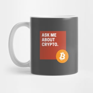 Ask Me About Crypto Mug